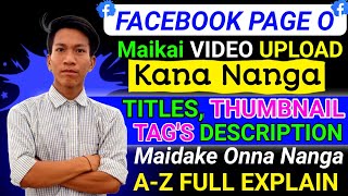 Maikai Facebook O Video Upload Kana Nanga 2024 ||How To Upload Video On Facebook Page