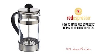 FRENCH PRESS: How to make red espresso® rooibos