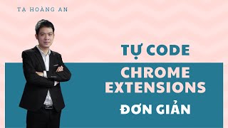 Hướng dẫn từng bước xây dựng Chrome Extensions đơn giản