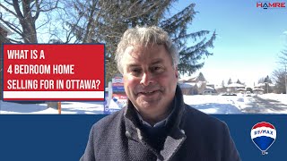 How Much Does 4 Bedroom Home Cost In Ottawa? - Hamre Real Estate Team RE/MAX Affiliates WeKnowOttawa