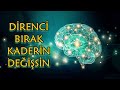 DİRENCİ BIRAK KADERİN DEĞİŞSİN / ÖZEL SERBEST BIRAKMA UYGULAMASI / SES KALİTESİ İYİLEŞTİRİLMİŞ KAYIT