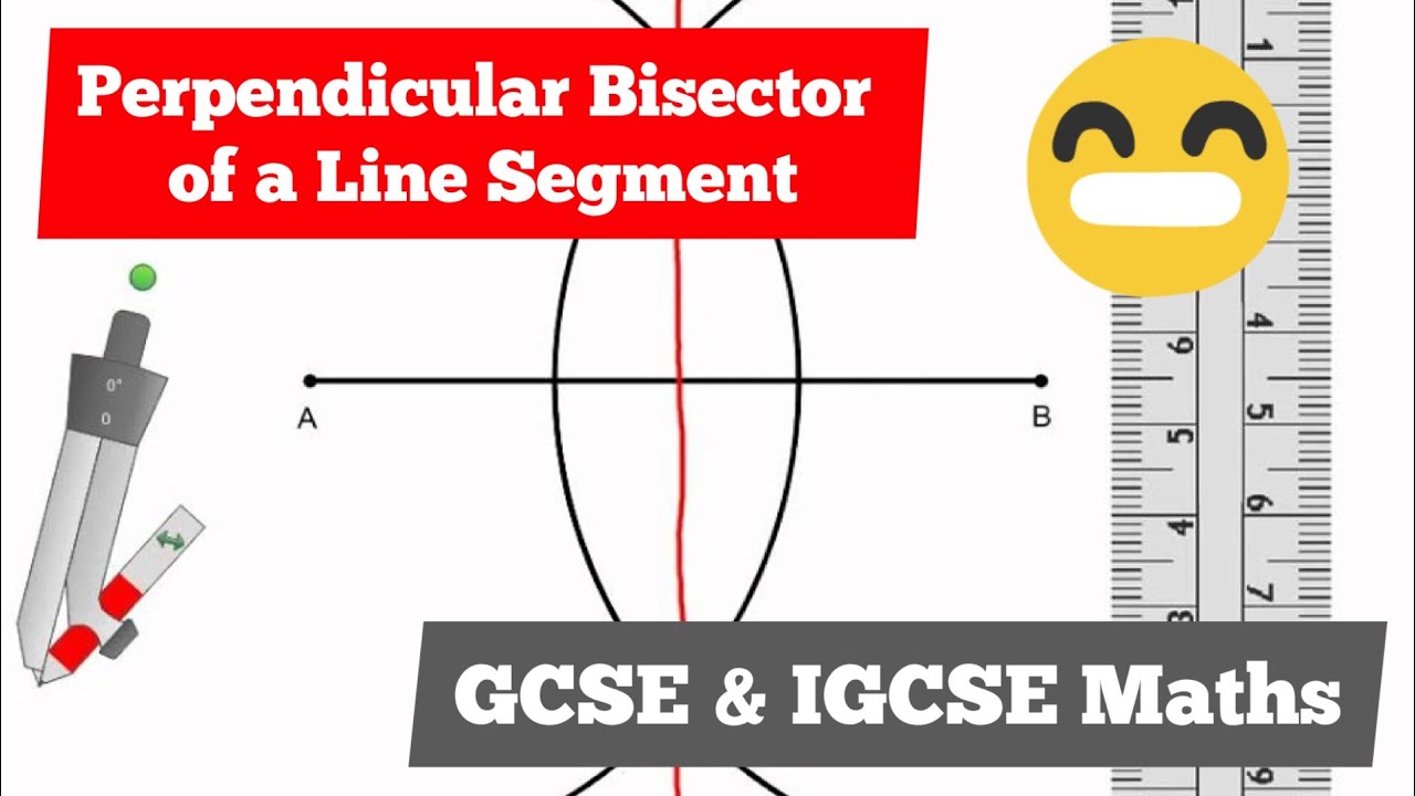 Constructing A Perpendicular Bisector On A Line Segment - GCSE & IGCSE ...