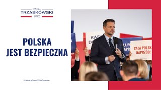 Rafał Trzaskowski: Polska jest bezpieczna.