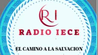 RADIO IECE  EN VIVO PROGRAMACION DE LUNES A DOMINGO DE 8:00 A 23:00 HORAS