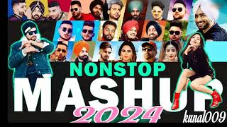 nonstop mashup 2024 || mega mashup || kunal009 || new Punjabi song 2024 || nonstop mega mashup 2024