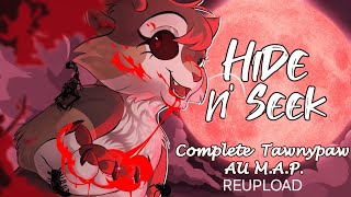 [ TW ] Hide N' Seek A Evil Tawnypaw AU MAP COMPLETE (REUPLOAD)