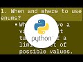 Python Enum, when and where to use?