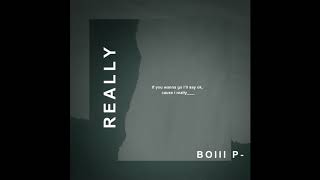 Boiii P - REALLY (Audio)