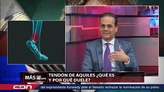 Más Que Noticias | Tendón de Aquiles ¿Qué es y por qué duele?