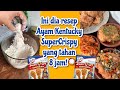 Resep Ayam Kentucky Super Crispy yang Renyahnya Bisa Sampai 8 Jam!