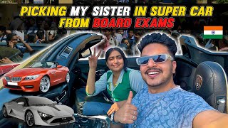 Picking My Sister in Super Cars From Board Exams