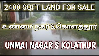 Chennai | 2400Sqft North Facing Plot in Unmai Nagar S.Kolathur | RH 31