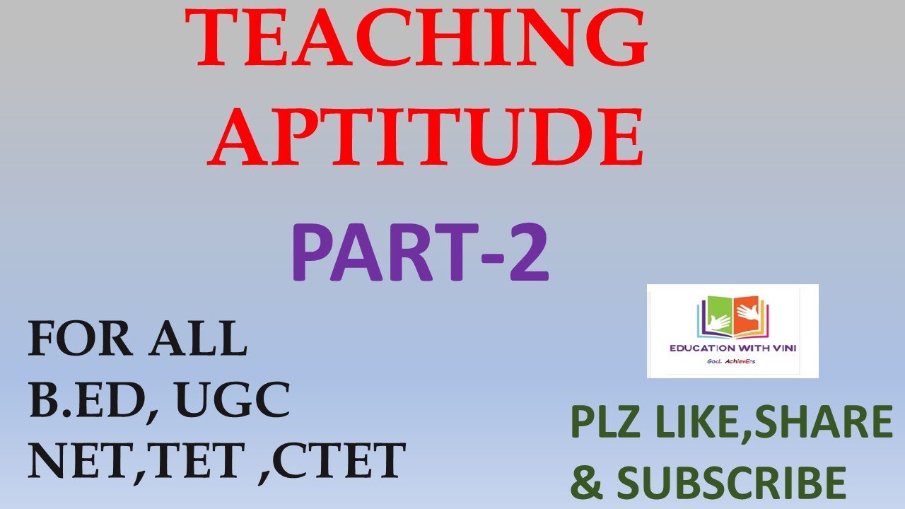 TEACHING APTITUDE PART-2 FOR B.ED ENTRANCE EXAM,UGC NET,CTET,TET,UPTET ...