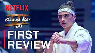 NEW Cobra Kai Season 6: Part 3 - FIRST REVIEW