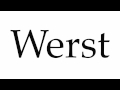 How to Pronounce Werst