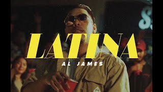 Al James - LATINA (Official Music Video)
