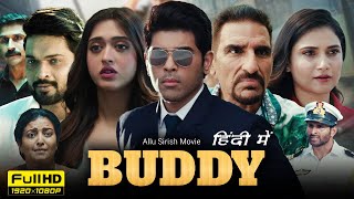 Buddy New South 2024 Full Movie Hindi Dubbed | Allu Sirish | Gayatri Bhardwaj | 1080P Review \u0026 Facts