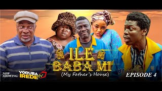 ILE BABA MI EP 4 FT APA | OLAIYA IGWE | TOKUNBO MARVINS | AUNTY SIDI | FUNMI AWELEWA | LEGE MIAMI