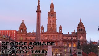 George Square, Glasgow, Scotland - 4K Narrated History Tour and Guide