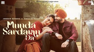 Munda Sardaran Da: Jordan Sandhu & Sweetaj Brar | Shree Brar | New Punjabi Song 2022