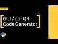 How To Build a QR Code Generator GUI App with Python