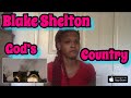 Blake Shelton - God’s Country 😱