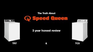 The Truth about Speed Queen Washers - 3-year Honest Ownership Review (SQ TR7 & TC5)
