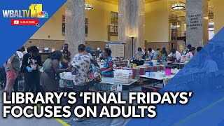 Library brings back 'Final Fridays' for adults