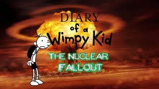 Diary of a Wimpy Kid Fan Fiction - The Nuclear Fallout
