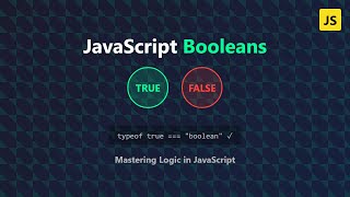 JavaScript Booleans: Truthy/Falsy, Logic & Best Practices for Beginners