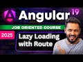 Angular 19 Tutorial #56 Lazy Loading with Routes | angular lazy loading #angular19