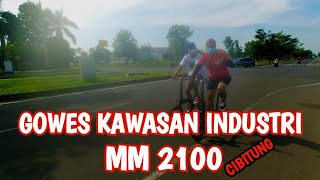 GOWES KAWASAN INDUSTRI MM2100 CIBITUNG (KAB.BEKASI) part 1