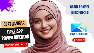 Buat Gambar dari Teks Pake Power Director || Tutorial AI