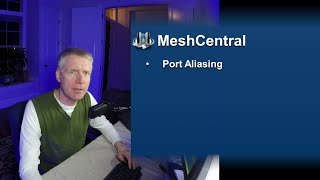 MeshCentral - Port Aliasing & Running behind NAT's