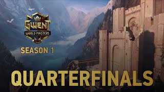 Season 1: GWENT World Masters| 250 000 USD prize pool | Quarterfinals