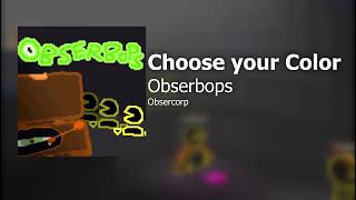 Obserbops - Choose your Color