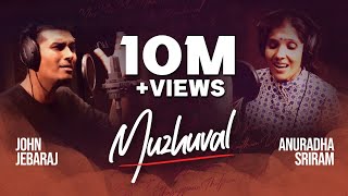 Muzhuval  Anuradha Sriram  John Jebaraj  Official Video