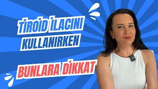 Tiroid İlacı Kullanırken Bunlara Dikkat!