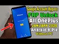 All OnePlus 3T, 5, 5T, 6, 6T, 7, 7 Pro..etc JANUARY 2020 Google/FRP Lock Bypass Android 9 Pie |NO PC