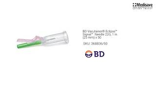 BD Vacutainer Eclipse™ Signal™ Needle 22G 1 in 25 mm x 50 368836 50