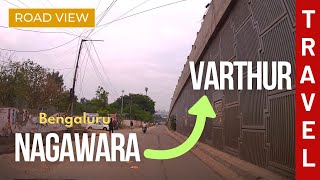 Drive from Nagawara to Varthur | Bengaluru