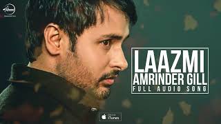 Laazmi Dil Da Kho Jaana (Full_Song)|Amrinder Gill |Punjabi Song | Amrinder gill official