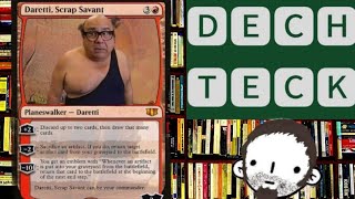 Commander Dech Teck - Daretti, Scrap Savant - Mono-Red Artifacts