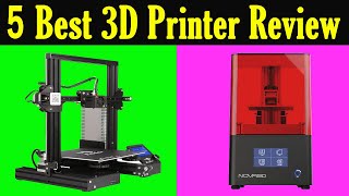 Top 5 Best 3D Printer Review 2021