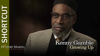 Kenny Gamble on Growing Up