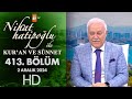 Nihat Hatipoğlu ile Kur'an ve Sünnet 413. Bölüm | 2 Aralık 2024