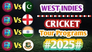 West Indies Upcoming Cricket Series Schedule 2025 | West Indies Cricket Futures Tour Pogroms 2025