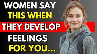 IF A Woman Is Developing FEELINGS For YOU, She Will Say These 7 THINGS | Psychology Facts