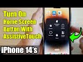 iPhone 14's/14 Pro Max: How to Turn On Home Screen Button With AssistiveTouch