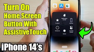 iPhone 14's/14 Pro Max: How to Turn On Home Screen Button With AssistiveTouch